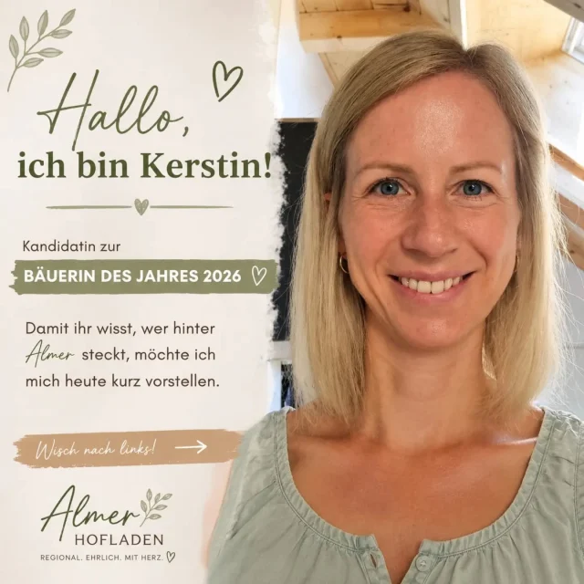 Hallo, ich bin Kerstin. 🌾🤍

Viele von euch kennen meine Hofläden – aber vielleicht noch nicht die Person dahinter.

Ich bin verheiratet, Mama von drei Kindern, Maschinenbauingenieurin und durch die Liebe zur Landwirtschaft gekommen. Dass ich einmal Bäuerin werde, hätte ich mir früher nie gedacht. Heute kann ich mir kein schöneres Leben vorstellen. ❤️

Mit unseren Almer Selbstbedienungs-Hofläden ist es mir ein Herzensanliegen, regionale Lebensmittel von bäuerlichen Betrieben direkt zu euch nach Hause zu bringen. Ehrlich, nachhaltig und mit ganz viel Herz.
Wenn ihr mich und meinen Weg ein Stück begleiten möchtet, freue ich mich riesig über eure Unterstützung bei der Wahl zur Bäuerin des Jahres 2026. 🫶

Vielen Dank für jede einzelne Stimme! ❤️ @oberoesterreicherin
https://dieoberoesterreicherin.at/lifestyle/baeuerin-des-jahres-2026-gib-deiner-favoritin-deine-stimme-jetzt-voten/

👉 Welche Gemeinsamkeit haben wir? Verratet es mir in den Kommentaren!

#BäuerindesJahres2026 #AlmerHofladen #Regionalität #Landwirtschaft #Bäuerin Direktvermarktung Selbstbedienungshofladen Familienbetrieb Oberösterreich RegionalGenießen Nachhaltigkeit EhrlichRegional VonHierFürEuch